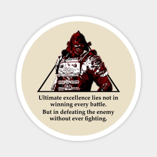 Warriors Quotes XIX: "Ultimate excellence lies not in winning every battle" Magnet